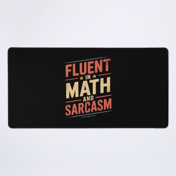 Item preview, Fluent in Math and Sarcasm1 designed and sold by DigitaldeligArt.