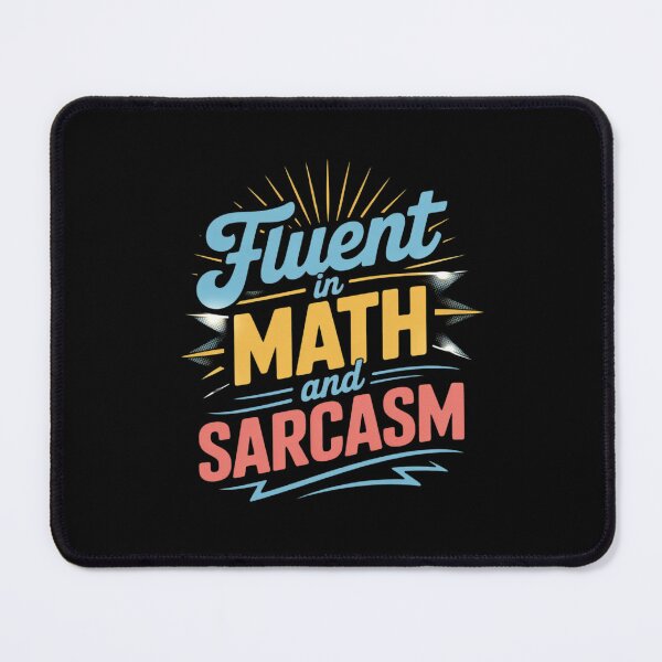 Item preview, Fluent in Math and Sarcasm3 designed and sold by DigitaldeligArt.