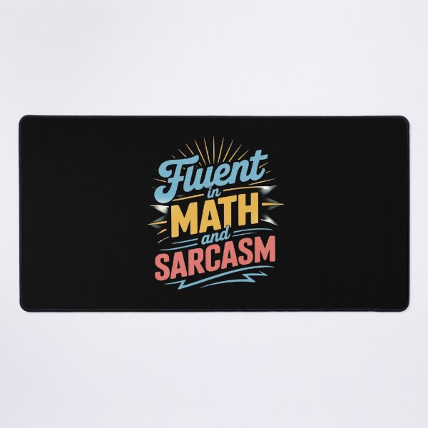 Item preview, Fluent in Math and Sarcasm3 designed and sold by DigitaldeligArt.