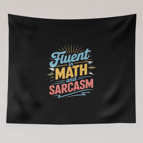 Item preview, Fluent in Math and Sarcasm3 designed and sold by DigitaldeligArt.