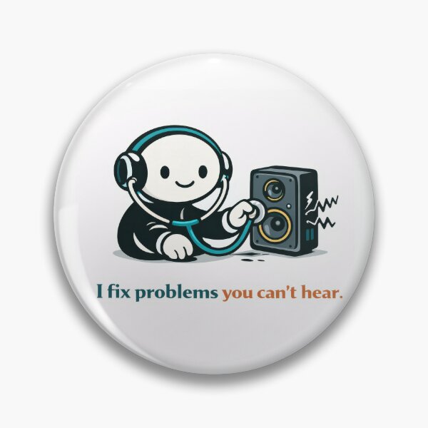 Item preview, I fix problems you can’t hear designed and sold by ChaosInNumbers.
