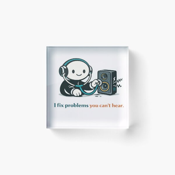 Item preview, I fix problems you can’t hear designed and sold by ChaosInNumbers.