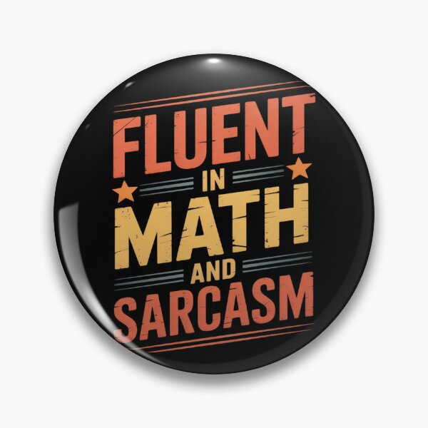 Item preview, Fluent in Math and Sarcasm4 designed and sold by DigitaldeligArt.