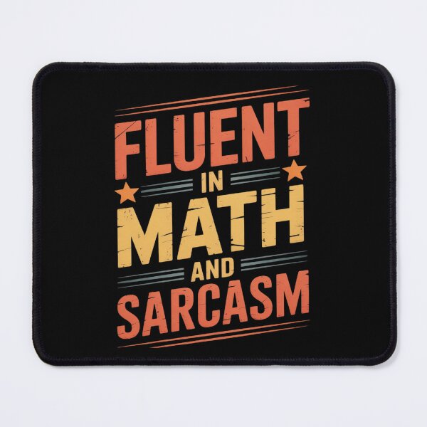 Item preview, Fluent in Math and Sarcasm4 designed and sold by DigitaldeligArt.
