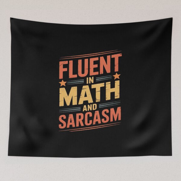 Item preview, Fluent in Math and Sarcasm4 designed and sold by DigitaldeligArt.