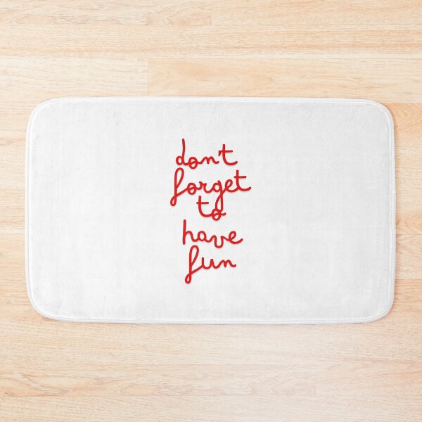 Item preview, Don't forget to have fun designed and sold by BlissThreads.