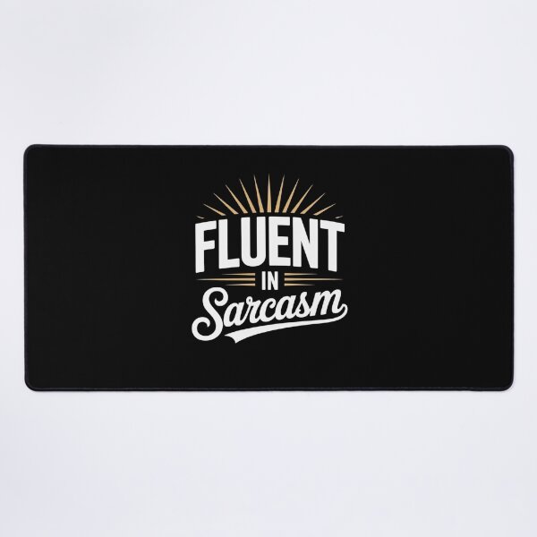 Item preview, Fluent in Sarcasm designed and sold by DigitaldeligArt.