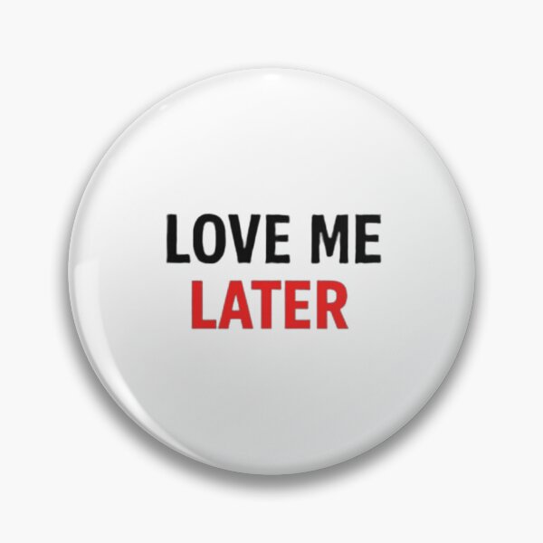 Item preview, Love Me Later Funny Valentine Typography Design designed and sold by Amr Darwish Graphic designer.