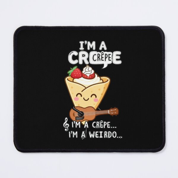 Item preview, I'm-A-Crepe-I'm-A-Weirdough designed and sold by w66aboo.
