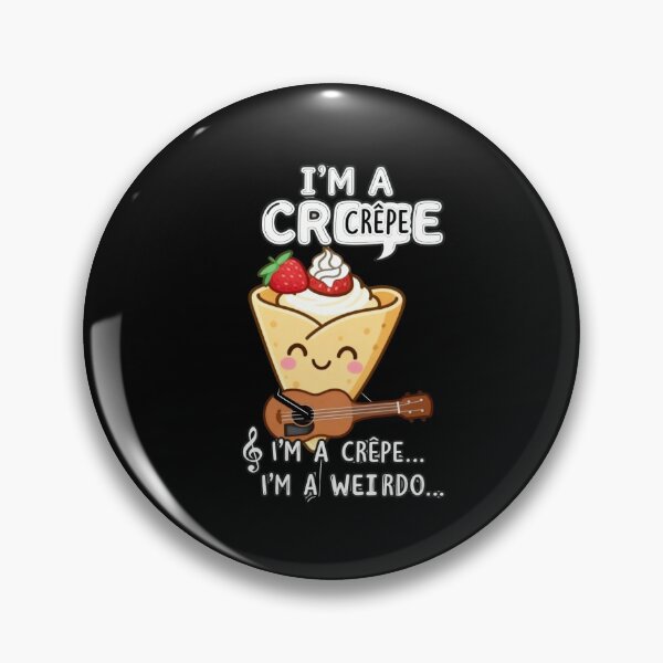 Item preview, I'm-A-Crepe-I'm-A-Weirdough designed and sold by w66aboo.
