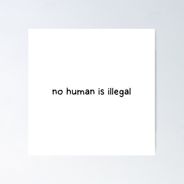 Item preview, no human is illegal designed and sold by dontqu0teme.