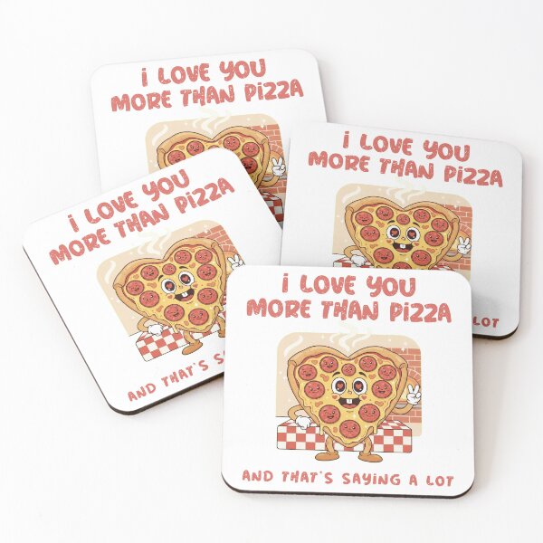 Item preview, I Love You More Than Pizza And That's Saying A Lot designed and sold by Sword In The Sand.