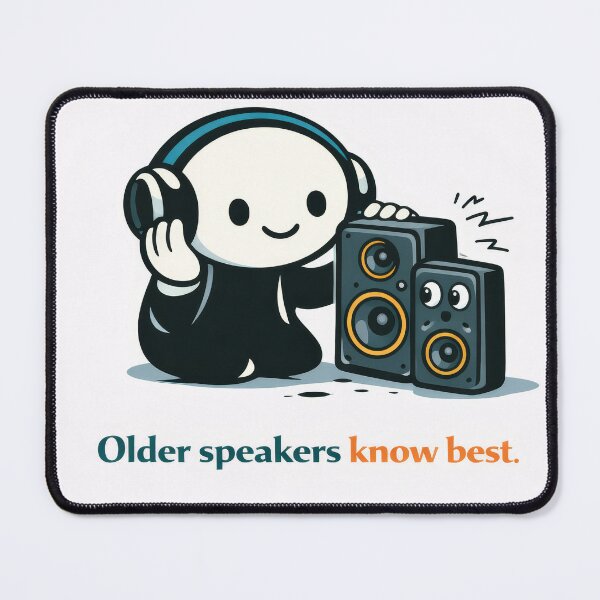 Item preview, Older speakers know best designed and sold by ChaosInNumbers.