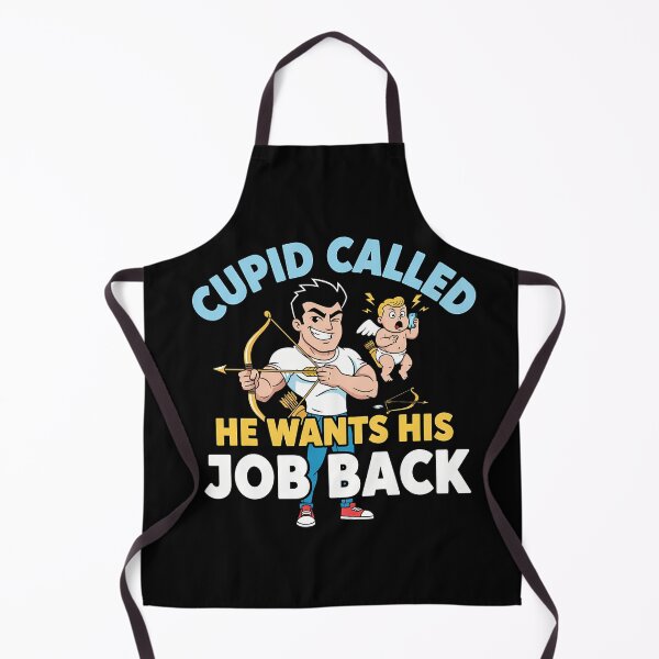 Item preview, Cupid Called, He Wants His Job Back designed and sold by CasaMio.