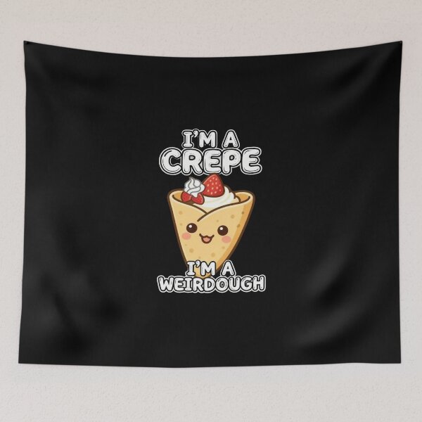 Item preview, Copy of I'm-A-Crepe-I'm-A-Weirdough designed and sold by w66aboo.