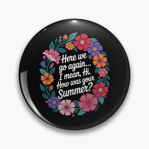 Item preview, Here We Go Again I Mean Hi How Was Your Summer12 designed and sold by DigitaldeligArt.