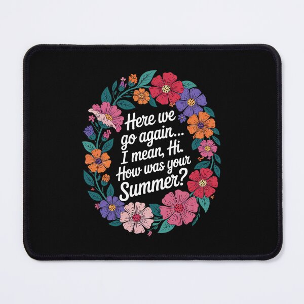 Item preview, Here We Go Again I Mean Hi How Was Your Summer12 designed and sold by DigitaldeligArt.