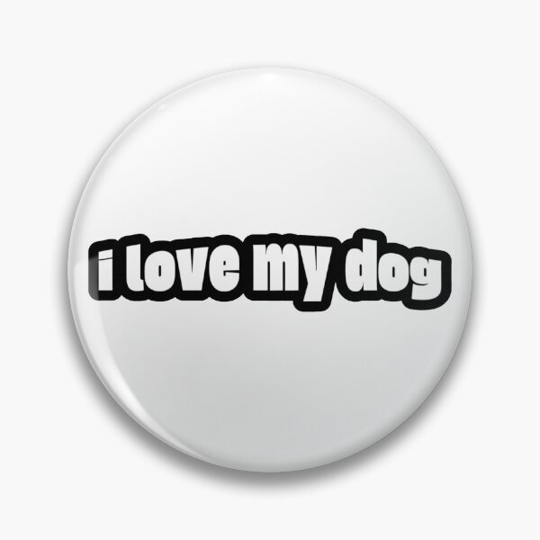 Item preview, I Love My Dog designed and sold by Studio Sonder.