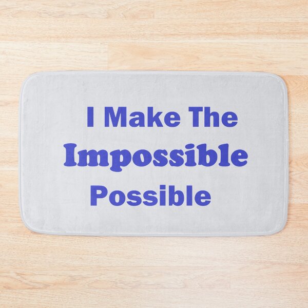 Item preview, I Make the Impossible Possible designed and sold by MiaRose85.