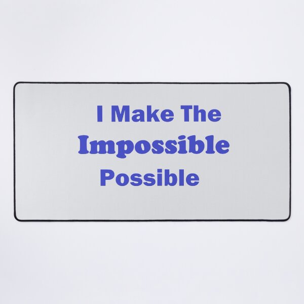 Item preview, I Make the Impossible Possible designed and sold by MiaRose85.