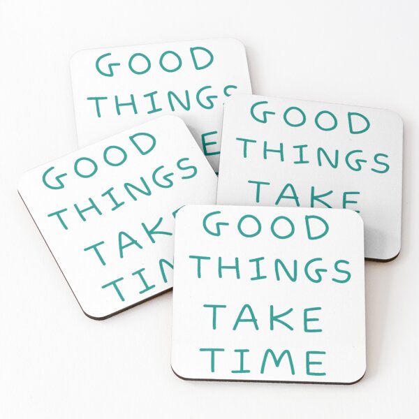 Item preview, Good Things Take Time designed and sold by Khanworld.