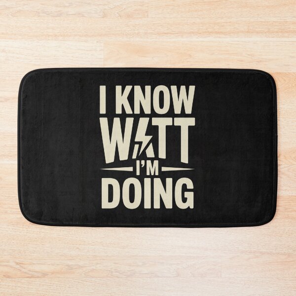 Item preview, I Know Watt I’m Doing – Funny Electrician Science Pun Typography designed and sold by Human After All.
