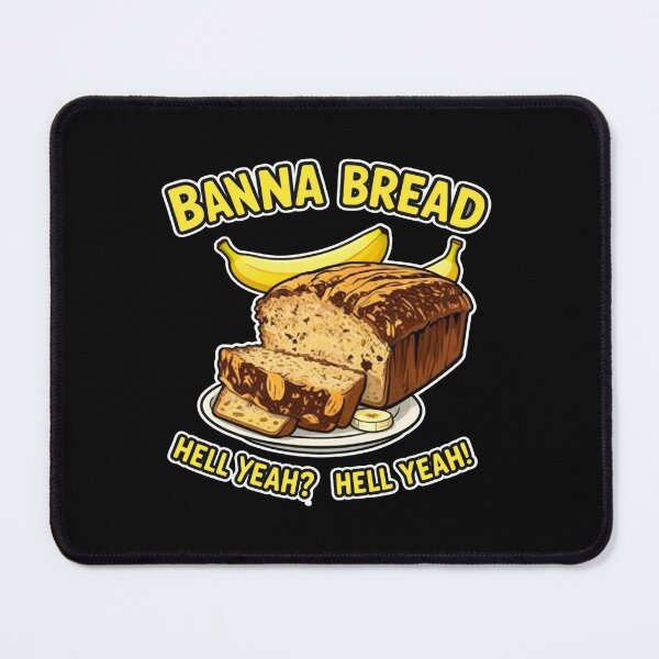 Item preview, Banana-Bread-Hell-Yeah designed and sold by w66aboo.