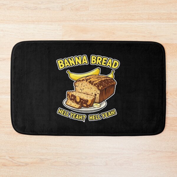 Item preview, Banana-Bread-Hell-Yeah designed and sold by w66aboo.