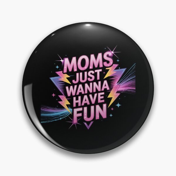 Item preview, 90's Style Moms Just Wanna Have Fun designed and sold by MarkLeedsArt.