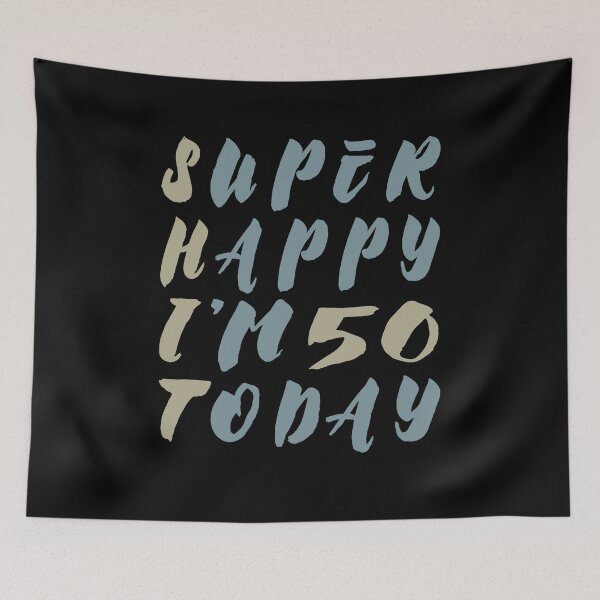 Item preview, Super Happy I'm 50 Today - Irony gift designed and sold by Halfstone.