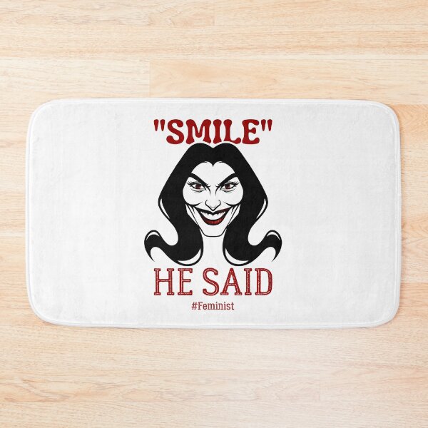Item preview, Smile, He Said | Sassy Defiant Feminist Art designed and sold by ObsidianDaz.