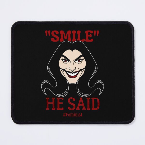 Item preview, Smile, He Said | Sassy Defiant Feminist Art designed and sold by ObsidianDaz.