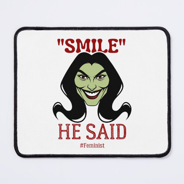 Item preview, Smile, He Said | Sassy Defiant Feminist Art designed and sold by ObsidianDaz.