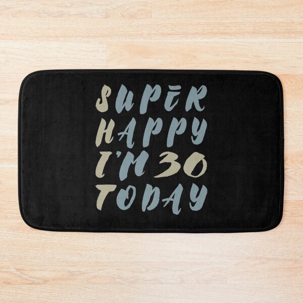 Item preview, Super Happy I'm 30 Today - Irony gift designed and sold by Halfstone.