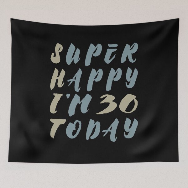 Item preview, Super Happy I'm 30 Today - Irony gift designed and sold by Halfstone.