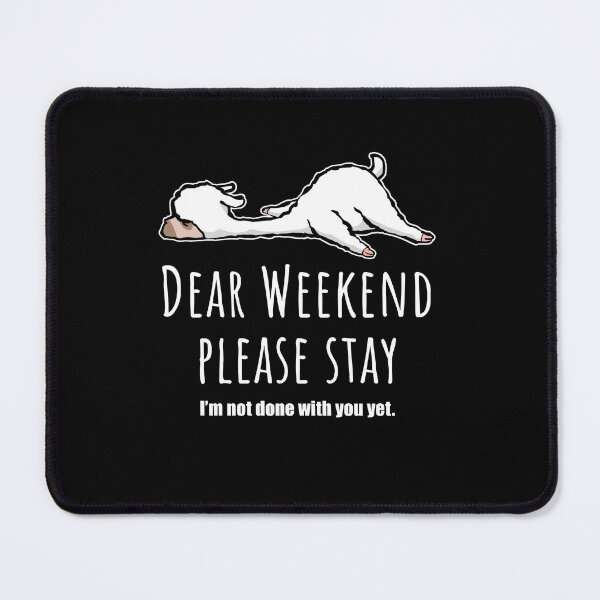 Item preview, Dear weekend please stay, cute llama designed and sold by Halfstone.
