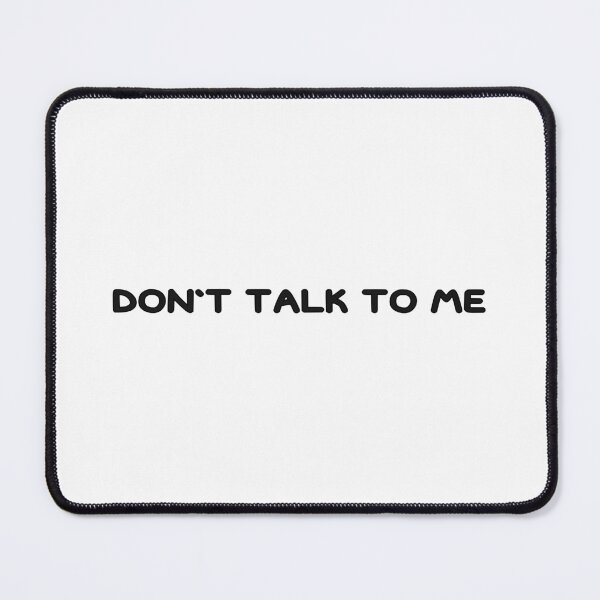 Item preview, don't talk to me designed and sold by ketkeri.