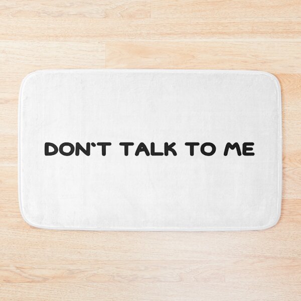 Item preview, don't talk to me designed and sold by ketkeri.