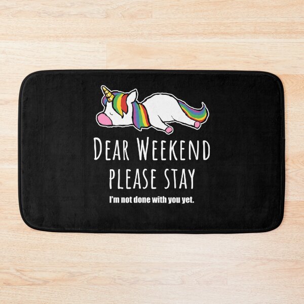 Item preview, Dear weekend please stay, cute unicorn designed and sold by Halfstone.