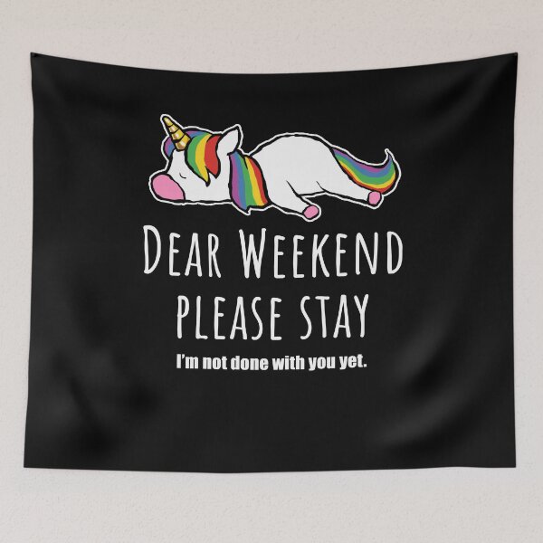 Item preview, Dear weekend please stay, cute unicorn designed and sold by Halfstone.