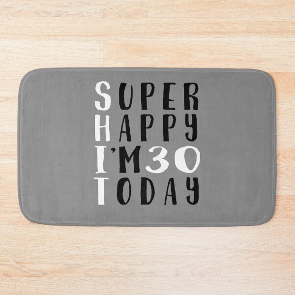 Item preview, Super Happy I'm 30 today - Sarcasm Gift designed and sold by Halfstone.