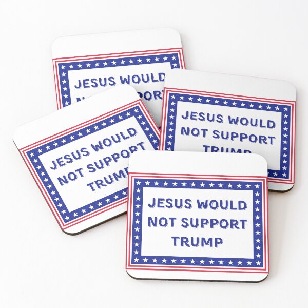 Item preview, Jesus Would Not Support Trump designed and sold by Kondi-Art.