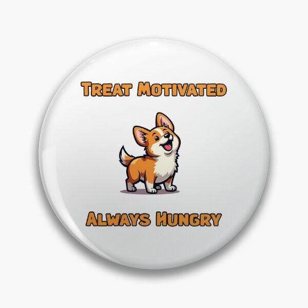 Item preview, Treat Motivated | Always Hungry designed and sold by NatureUnleashed.