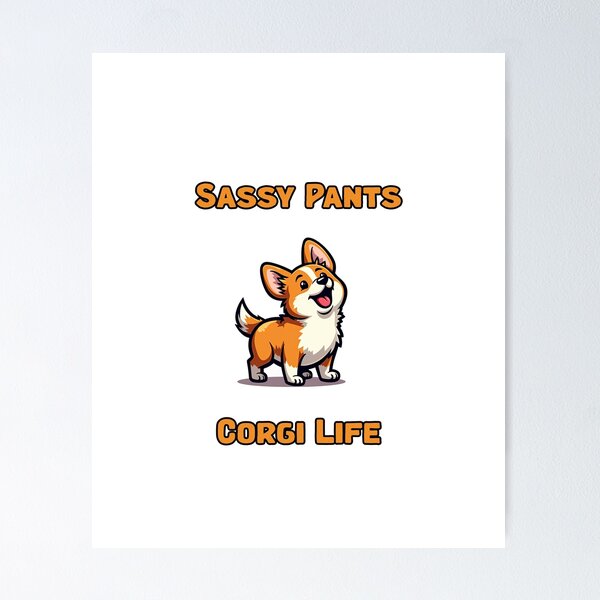 Item preview, Sassy Pants | Corgi Life designed and sold by NatureUnleashed.
