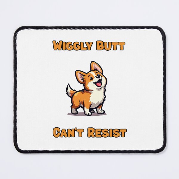 Item preview, Wiggly Butt | Can't Resist designed and sold by NatureUnleashed.