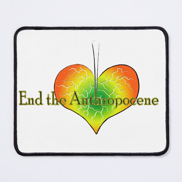 Item preview, End The Anthropocene designed and sold by AbomProd.