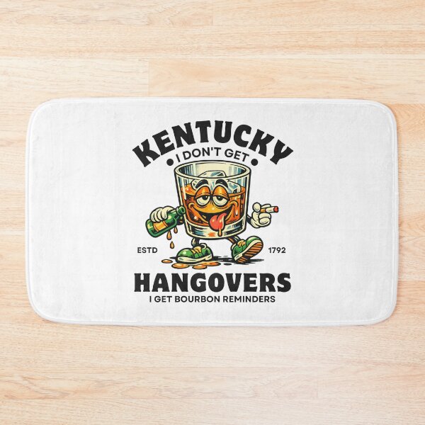 Item preview, Kentucky : I don't get hangovers, I get bourbon reminders designed and sold by Peerless-Prime.