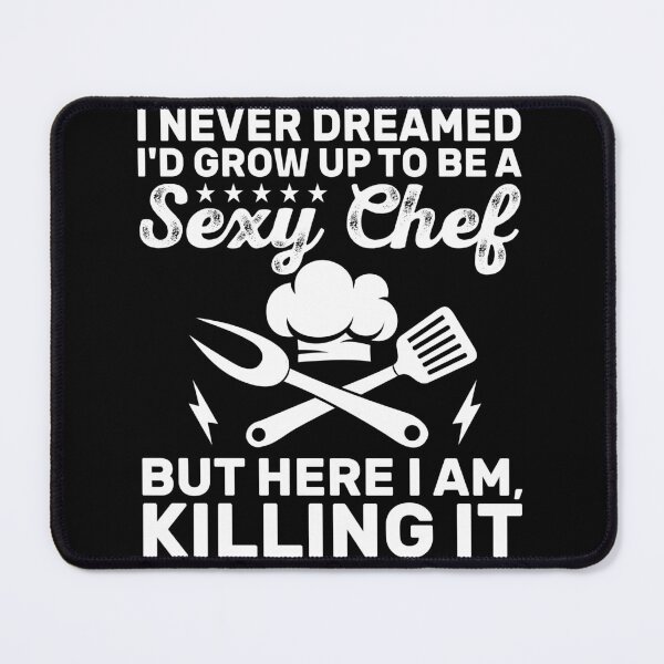 Item preview, Sexy Chef Killing It Cooking Humor designed and sold by KroghDs.