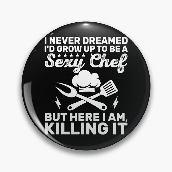 Item preview, Sexy Chef Killing It Cooking Humor designed and sold by KroghDs.