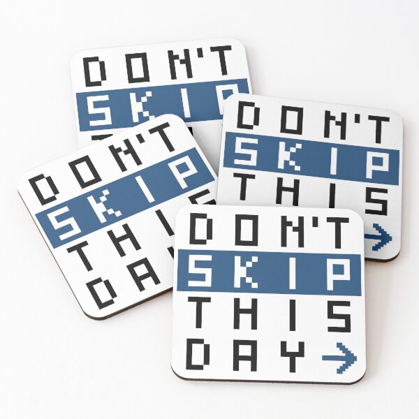 Item preview, Don't skip this day designed and sold by weirdshop-451.